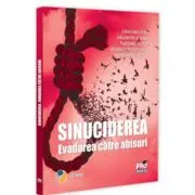 Sinuciderea. Evadarea catre abisuri