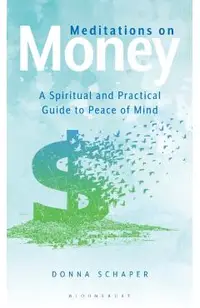 Meditations on Money: A Spiritual and Practical Guide