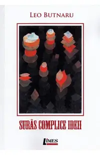 Surâs complice ideii - Paperback brosat - Leo Butnaru