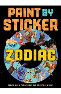 Paint by Sticker: Zodiac: Create All 12 Zodiac Signs One Sticker at a Time