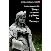 Povesti cu statui si fantani din Bucuresti