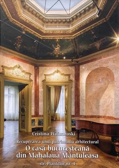 Recuperarea unui patrimoniu arhitectural - Hardcover - Cristina Woinaroski
