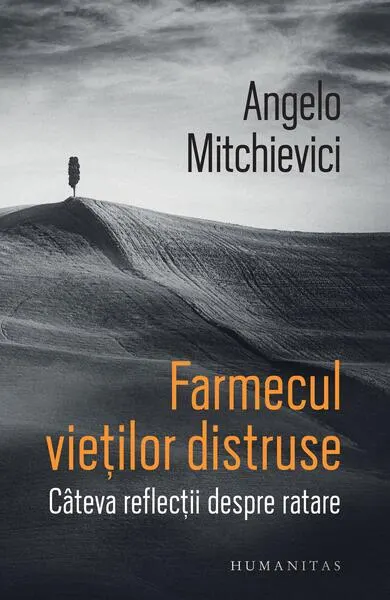 Farmecul vieților distruse - Paperback brosat - Angelo Mitchievici