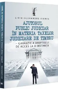 Ajutorul public judiciar in materia taxelor judiciare de timbru
