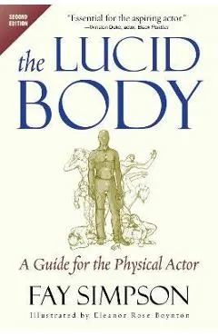 The Lucid Body: A Guide for the Physical Actor