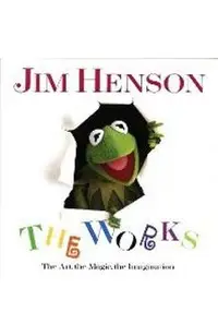 Jim Henson: The Works: The Art, the Magic, the Imagination