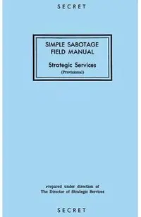 Simple Sabotage Field Manual: Strategic Services