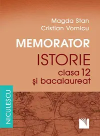 Memorator. Istorie pentru clasa a XII-a şi bacalaureat