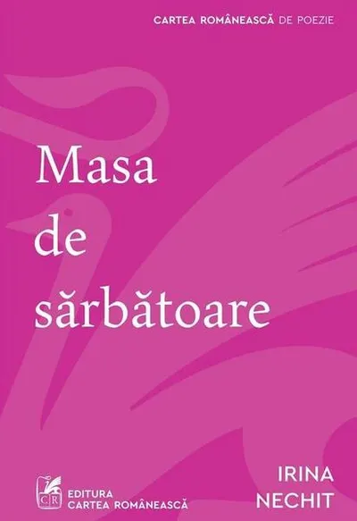 Masa de sărbătoare - Paperback brosat - Irina Nechit - Cartea Românească