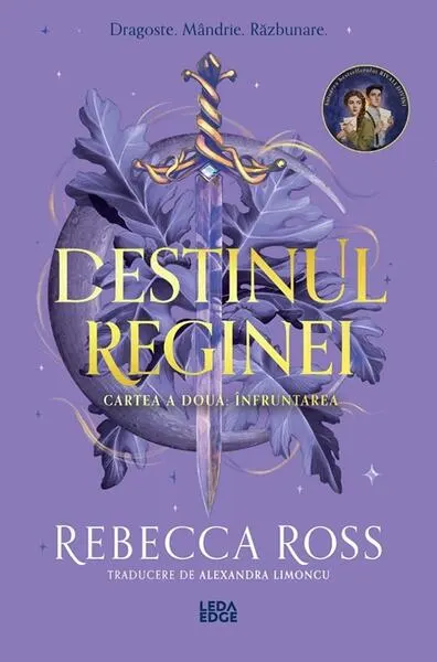 Destinul reginei. Înfruntarea (Vol. 2) - Paperback brosat - Rebecca Ross
