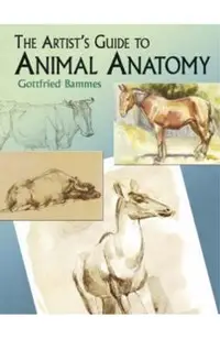 The Artist's Guide to Animal Anatomy