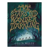 Stars Did Wander Darkling