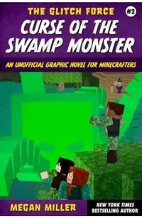 Curse of the Swamp Monster: An Unofficial Graphic Novel for Minecrafters