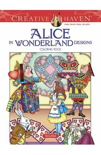 Creative Haven Alice in Wonderland Designs Coloring Book