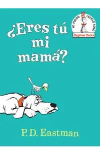 �eres T� Mi Mam�? (Are You My Mother? Spanish Edition)