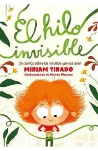 El Hilo Invisible / The Invisible Thread
