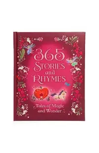 365 Stories and Rhymes: Tales of Magic and Wonder