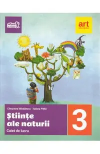 Stiinte ale naturii - Clasa 3 - Caiet de lucru