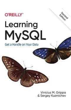 Learning MySQL: Get a Handle on Your Data