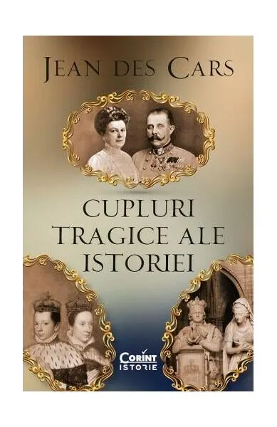 Cupluri tragice ale istoriei - Paperback - Jean des Cars