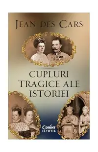 Cupluri tragice ale istoriei - Paperback - Jean des Cars