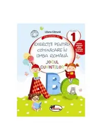 Culegere de exerciții pentru comunicare în limba română Jocul cuvintelor Clasa I - Paperback - Liliana Cătrună