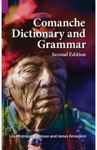 Comanche Dictionary and Grammar, Second Edition
