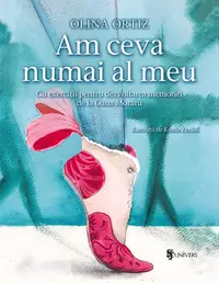 Am ceva numai al meu - Hardcover - Olina Ortiz