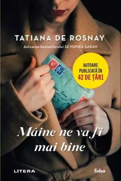 Mâine ne va fi mai bine - Paperback brosat - Tatiana De Rosnay