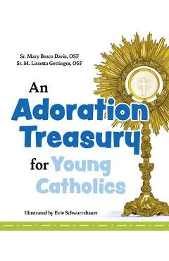 An Adoration Treasury for Young Catholics