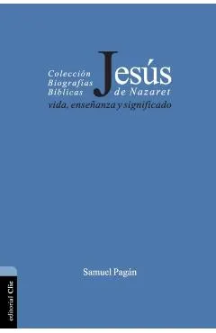 Jesús de Nazaret: Vida, enseñanza y significado