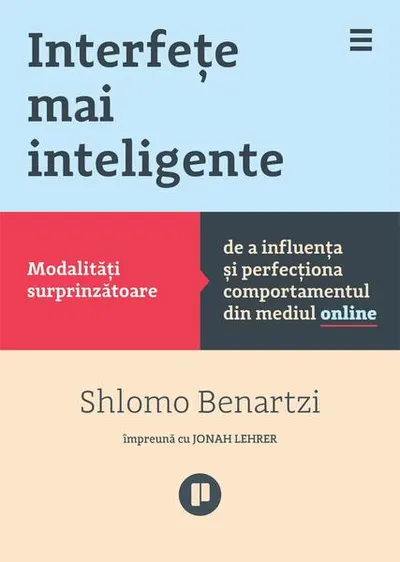 Interfeţe mai inteligente - Paperback brosat - Shlomo Bernatzi, Jonah Lehrer
