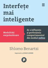Interfeţe mai inteligente - Paperback brosat - Shlomo Bernatzi, Jonah Lehrer