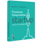 Finantarea intreprinderilor start-up. Analiza juridica