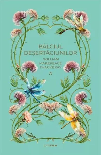 Bâlciul deșertăciunilor I (Vol. 38) - Hardcover - William Makepeace Thackeray