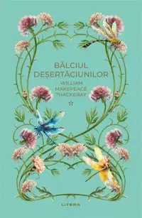 Bâlciul deșertăciunilor I (Vol. 38) - Hardcover - William Makepeace Thackeray