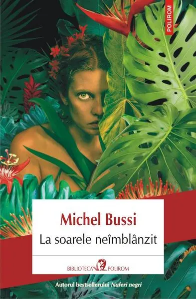 La soarele neîmblânzit - Paperback brosat - Michel Bussi