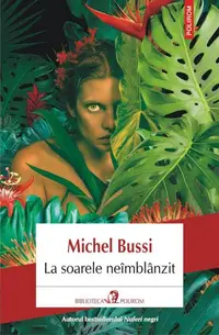 La soarele neîmblânzit - Paperback brosat - Michel Bussi