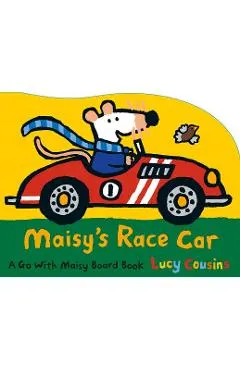 Maisy's Race Car: A Go with Maisy Board Book