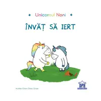 Unicornul Noni - Învăț să iert - Hardcover - Aurélie Chien Chow Chine