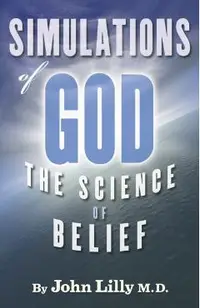 Simulations of God: The Science of Belief
