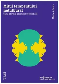 Mitul terapeutului netulburat - Paperback brosat