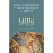 Cum sa invatam pocainta si sa nu ne mai ascundem de Dumnezeu. Taina Spovedaniei