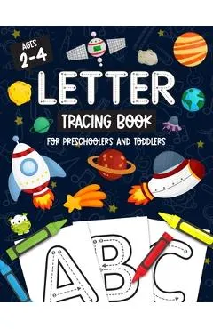 Letter Tracing Book for Preschoolers and Toddlers: Homeschool, Preschool Skills for Age 2-4 Year Olds (Big ABC Books) Trace Letters and Numbers Workbo
