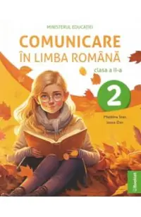 Comunicare in limba romana - Clasa 2 - Manual