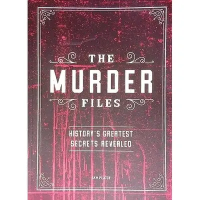 Murder Files- History's Greatest Secrets Revealed