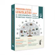 Previzibilitatea legislatiei si jurisprudentei in materie penala