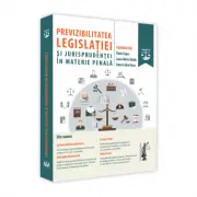 Previzibilitatea legislatiei si jurisprudentei in materie penala