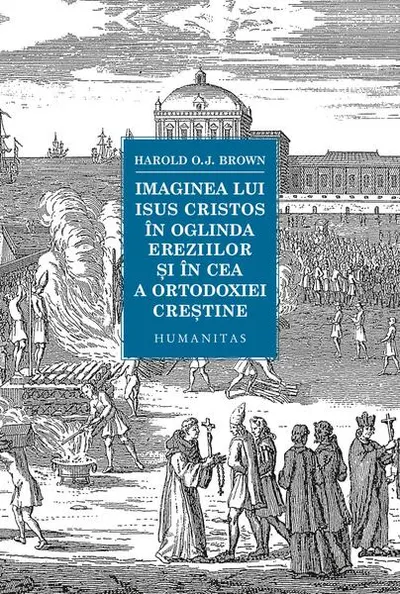Imaginea lui Isus Cristos în oglinda ereziilor și în cea a ortodoxiei creștine - Paperback brosat