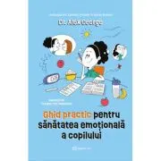 Ghid practic pentru sanatatea emotionala a copilului
